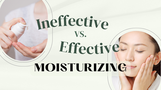 What is the moisturizing effect? Ineffective vs. effective moisturizing